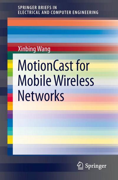 MotionCast for Mobile Wireless Networks