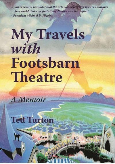 My Travels with Footsbarn Theatre