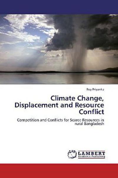 Climate Change, Displacement and Resource Conflict