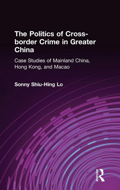 The Politics of Cross-border Crime in Greater China