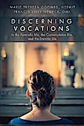 Discerning Vocations to the Apostolic Life, the Contemplative Life, and the Eremitic Life