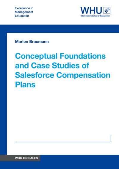 Conceptual Foundations and Case Studies of Salesforce Compensation Plans