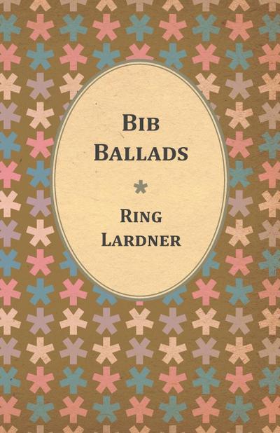 Bib Ballads