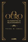 O Ouro no Marketing de Relacionamento