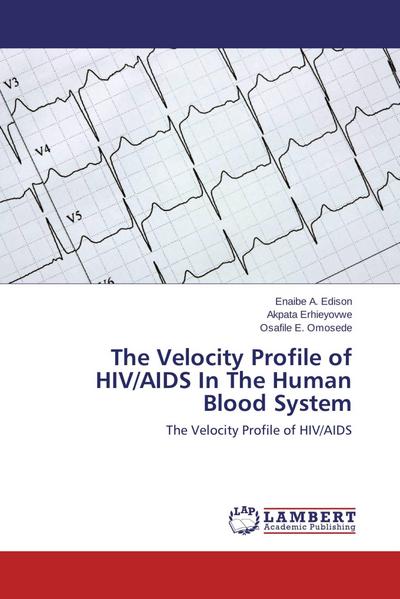 The Velocity Profile of HIV/AIDS In The Human Blood System