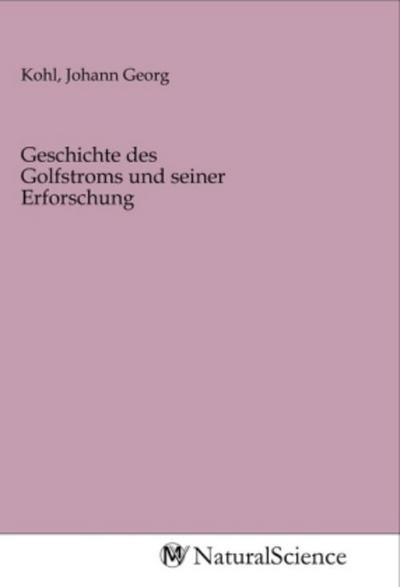 Geschichte des Golfstroms und seiner Erforschung