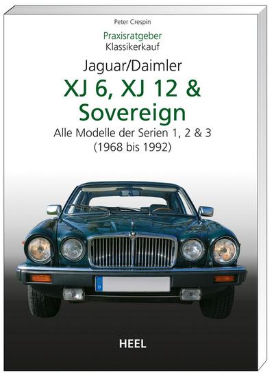 Praxisratgeber Klassikerkauf JaguarDaimler XJ6, XJ12 & Sovereign