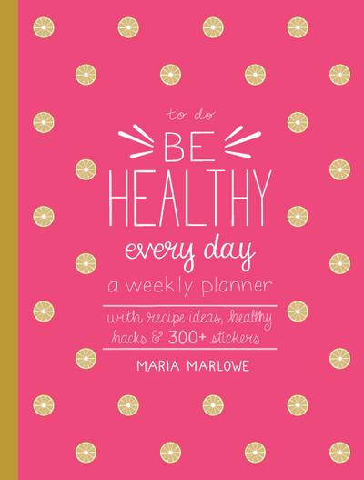 Be Healthy Every Day