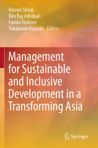 Management for Sustainable and Inclusive Development in a Transforming Asia