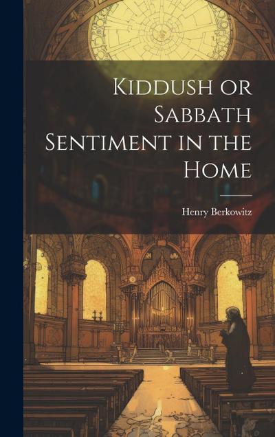 Kiddush or Sabbath Sentiment in the Home