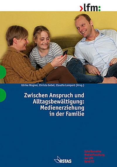 Zwischen Anspruch und Alltagsbewältigung: Medienerziehung in der Familie