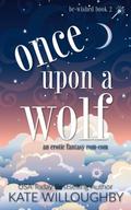 Once Upon a Wolf (Be-Wished, #2)