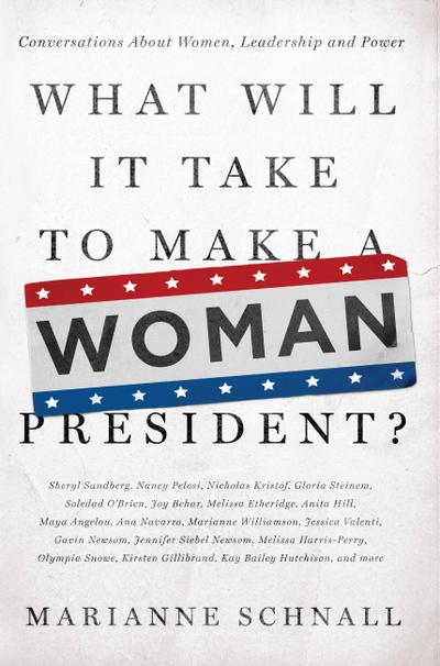 What Will It Take to Make a Woman President?
