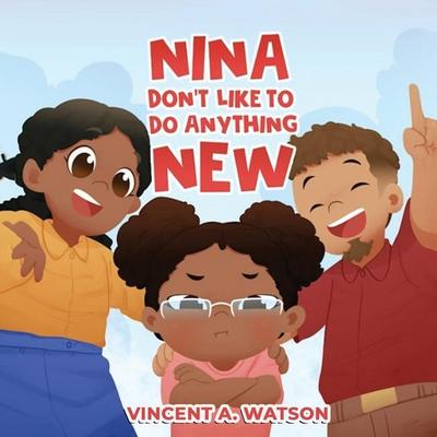 Nina Don’t Like To Do Anything New