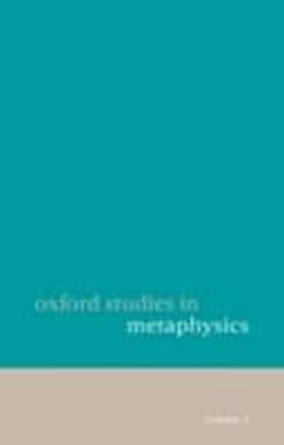 Oxford Studies in Metaphysics Volume 1