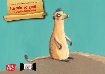 Ich wär so gern ... dachte das Erdmännchen. Kamishibai Bildkartenset