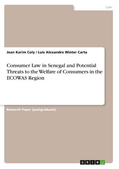 Consumer Law in Senegal and Potential Threats to the Welfare of Consumers in the ECOWAS Region