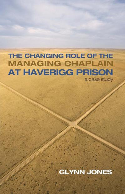 The Changing Role of the Managing Chaplain at Haverigg Prison