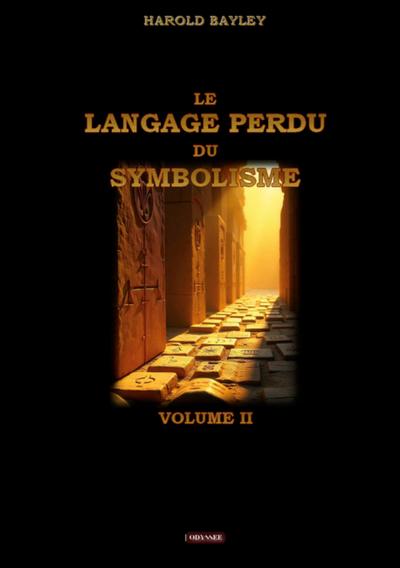 Le langage perdu du symbolisme - Volume II