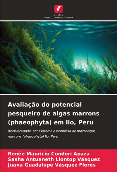 Avaliação do potencial pesqueiro de algas marrons (phaeophyta) em Ilo, Peru