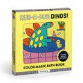 Rub-a-Dub Dinos! Color Magic Bath Book
