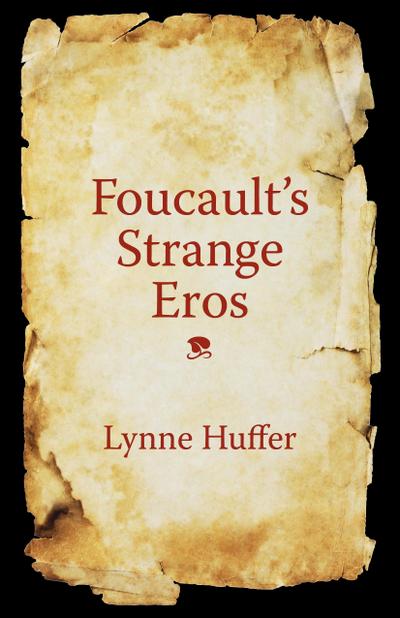 Foucault’s Strange Eros