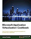 Microsoft Application Virtualization Cookbook
