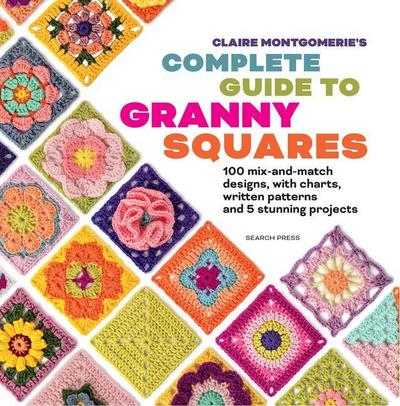 Claire Montgomerie’s Complete Guide to Granny Squares