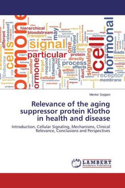 Relevance of the aging suppressor protein Klotho in health and disease