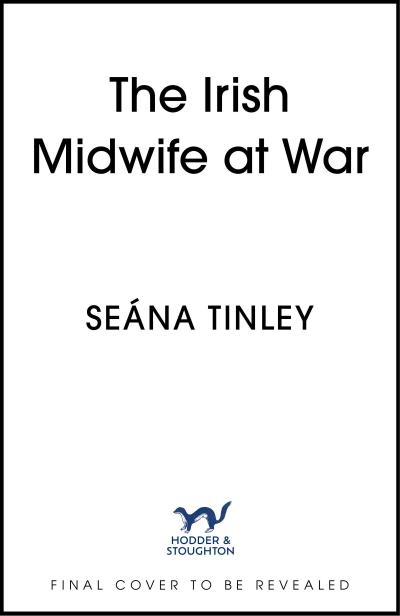The Irish Midwife at War