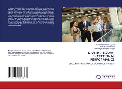 DIVERSE TEAMS, EXCEPTIONAL PERFORMANCE