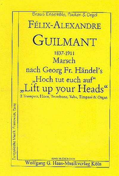 Marsch nach Händels Lift up your Headsfür Blechbläser, Pauken und Orgel