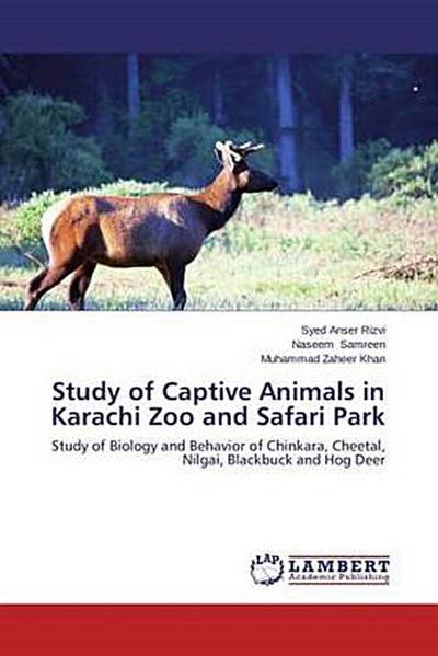 Study of Captive Animals in Karachi Zoo and Safari Park