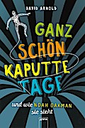 Ganz schön kaputte Tage und wie Noah Oakman sie sieht