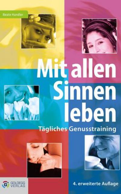 Mit allen Sinnen leben
