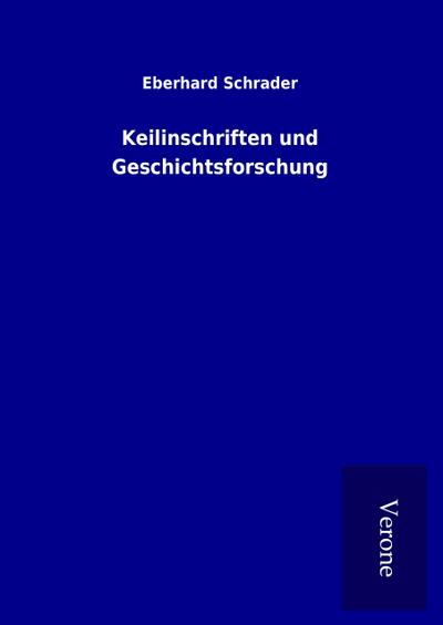 Keilinschriften und Geschichtsforschung