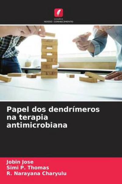 Papel dos dendrímeros na terapia antimicrobiana