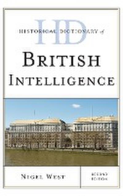 Historical Dictionary of British Intelligence