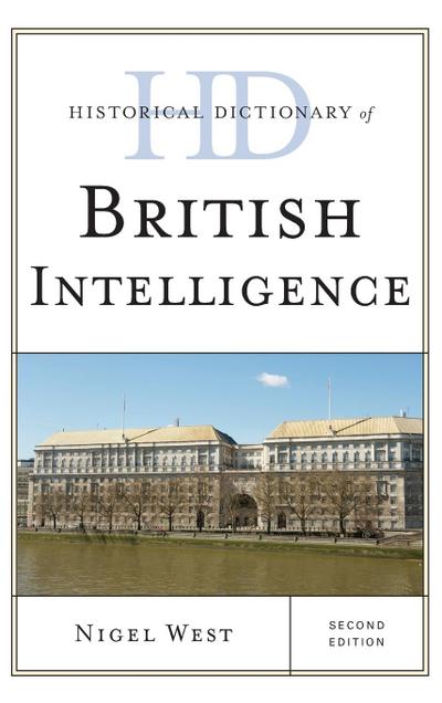 Historical Dictionary of British Intelligence