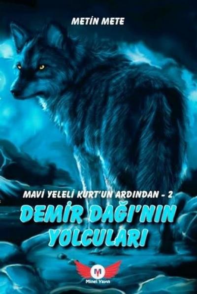 Demir Daginin Yolculari - Mavi Yeleli Kurtun Ardindan 2