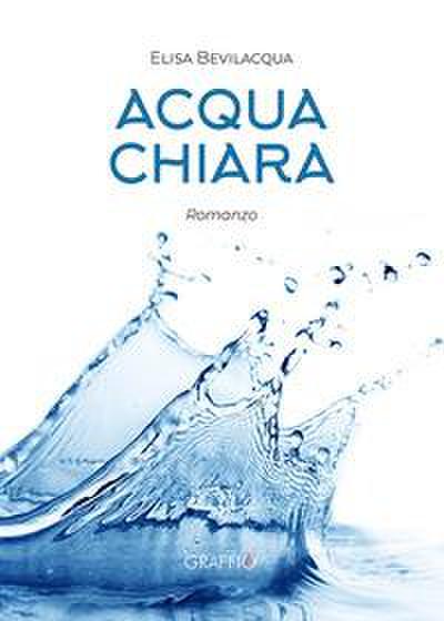 Bevilacqua, E: Acqua chiara