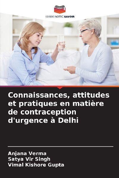 Connaissances, attitudes et pratiques en matière de contraception d’urgence à Delhi