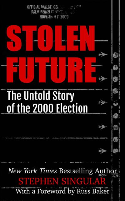 Stolen Future: The Untold Story of the 2000 Election