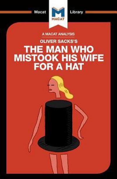 An Analysis of Oliver Sacks’s The Man Who Mistook His Wife for a Hat and Other Clinical Tales