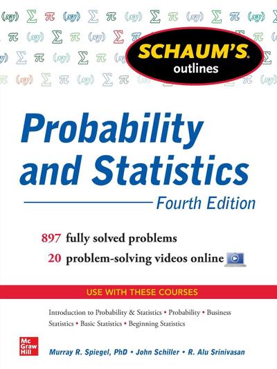 Schaum’s Outline of Probability and Statistics, 4th Edition