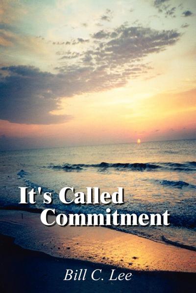 It’s Called Commitment