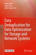 Data Deduplication for Data Optimization for Storage and Network Systems