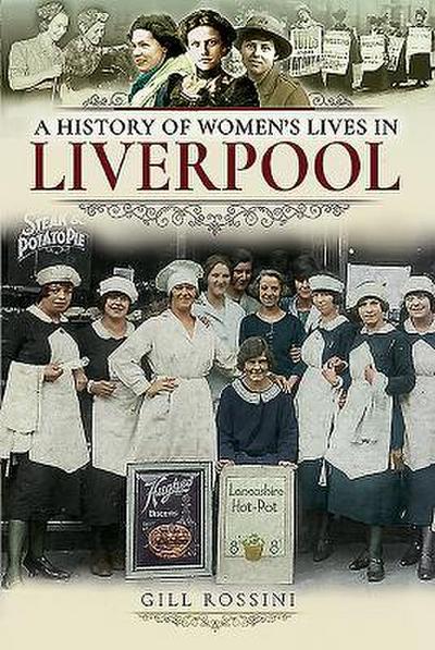 A History of Women’s Lives in Liverpool