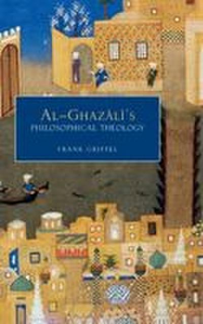 Al-Ghazali’s Philosophical Theology