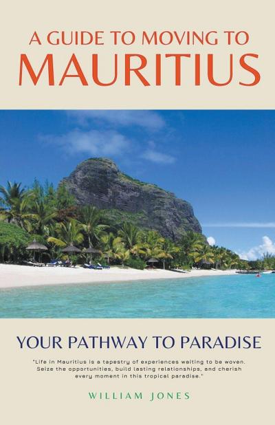 Jones, W: Guide to Moving to Mauritius